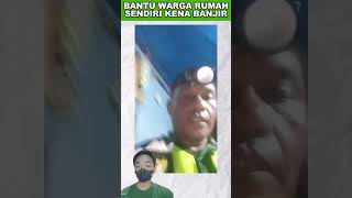 BANTU WARGA RUMAH SENDIRI KENA BANJIR tni polisi feed shorts [upl. by Demmahum]