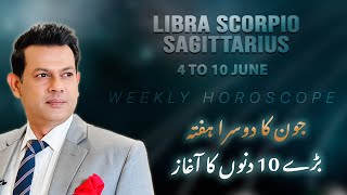 Weekly Horoscope libra  scorpio  sagittarius 4th June To 10 June 2024 [upl. by Anai864]