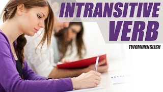 Intransitive Verbs  What are they [upl. by Gus]