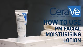 How to use the PM Facial Moisturising Lotion  Cerave Benelux [upl. by Ettenor]