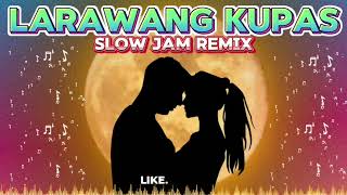 LARAWANG KUPAS SLOW JAM REMIX 2024 JEROME ABALOS [upl. by Ettenor131]