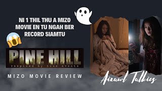 PINE HILL IN MIZO MOVIE RECORD A SIAM  MIZO MOVIE REVIEW [upl. by Letisha638]