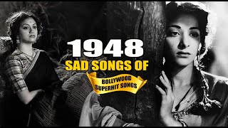 1948 Bollywood Sad Songs Video बॉलीवुड दर्द भरे गाने  हिन्दी दर्द भरे गीत  Popular Hindi Songs [upl. by Iramat]