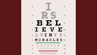 Believe In Miracles [upl. by Grimaldi699]