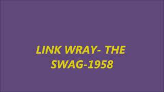 Link WrayThe Swag1958 [upl. by Greenberg]