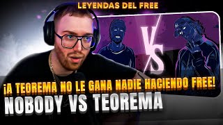 ¡A TEOREMA NO LE GANA NADIE HACIENDO FREESTYLE PURO  NOBODY VS TEOREMA LEYENDAS DEL FREE [upl. by Nnor]