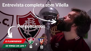 VILELLA o viajante tricolor  Entrevistamos O CARA [upl. by Japheth]