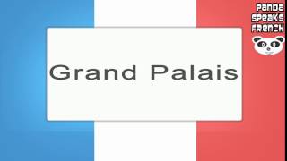 Grand Palais  How To Pronounce  French Native Speaker [upl. by Prunella]