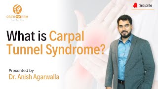 Carpal Tunnel Syndrome Explained by Dr Anish Agarwalla  Orthoderm [upl. by Phail266]