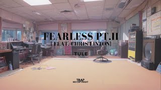 Trap│TULE  Fearless ptII feat Chris Linton [upl. by Ierbua572]