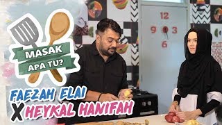 Masak Apa Tu 2018  Episod 8  Faezah Elai x Heykal Hanifah [upl. by Bush]