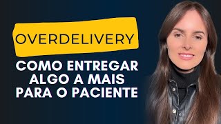 Overdelivery Como Entregar Algo A Mais Para O Paciente nanda [upl. by Zhang641]