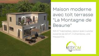 Maison moderne avec toit terrasse quotLa Montagne de Beaunequot  Esyom constructeur de maisons [upl. by Suoivart524]