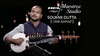 Tilak Kamod by Soumik Datta  HCL Maestros in studio [upl. by Carrie419]