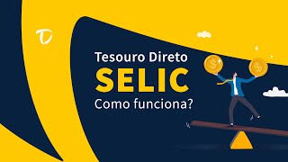 TESOURO SELIC  COMO FUNCIONA [upl. by Icart]