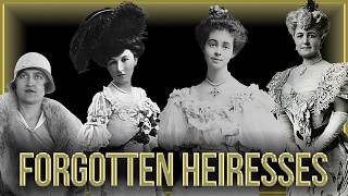 The Forgotten Heiresses of the Gilded Age [upl. by Reiss555]