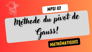 MPSI 02 Pivot de Gauss [upl. by Harbison]