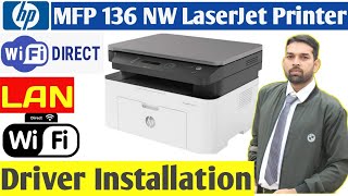 HP MFP Laser Jet 136NW Printer Driver amp Software Installation through WiFi Direct and LAN in Hindi [upl. by Aira]