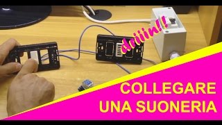 Come collegare una SUONERIA CAMPANELLO alla rete attraverso un pulsante [upl. by Merril]