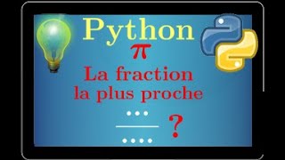 cours python • boucle for • écrire un programme pour approximer pi par une fraction • lycée tutoriel [upl. by Nacul]