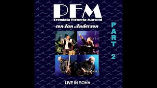 Premiata Forneria Marconi With Ian Anderson  Live In Roma Part 2 [upl. by Enait]