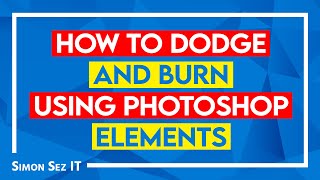 How to Dodge and Burn using Photoshop Elements [upl. by Althee]