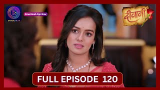 Deewani  Full Episode 120  3 Aug 2024  दीवानी  Dangal TV [upl. by Murage]