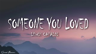 Lewis Capaldi  Someone You Loved Lyrics [upl. by Oneal]