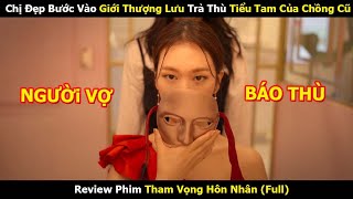 Chị Đẹp Bước Vào Giới Thượng Lưu Trả Thù Tiểu Tam Của Chồng Cũ  Review Phim Hàn [upl. by Huebner]