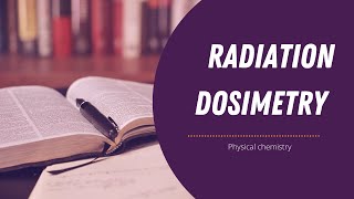 What is Radiation dosimetry its types Radiation units and measurements [upl. by Awjan200]