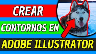 Como Crear Contornos Adobe Illustrator 2024 Facil Imagen [upl. by Anegal]