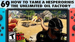 69 How to Tame Dinosaurs How to Tame a Hesperornis Oil Factory  The Ark Switch Survival Guide [upl. by Woo336]