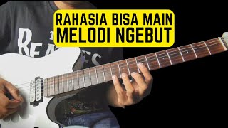 Pengen Bisa Main Melodi Gitar Yang Cepat Kuasai Dulu Beberapa Teknik Ini [upl. by Osyth]