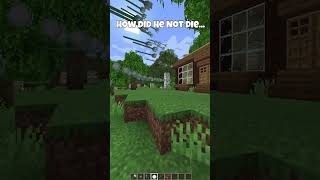 How did he not die minecraft [upl. by Obediah]