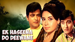 Ek Haseena Do Deewane एक हसीना दो दीवाने Movie  Jeetendra Babita Vinod Khanna  Romantic Drama [upl. by Madra]