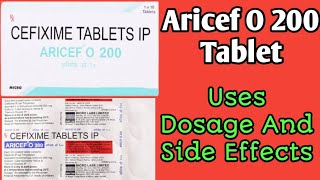 Aricef O 200 Tablet Uses Dosage And Side Effects  Cefixime 200 mg Tablet Uses [upl. by Yedrahs]