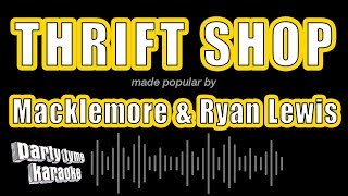 Macklemore amp Ryan Lewis  Thrift Shop Karaoke Version [upl. by Ruenhs]