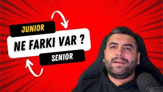 Junior ve Senior Yazılımcı Arasındaki Fark Nedir [upl. by Knowlton]