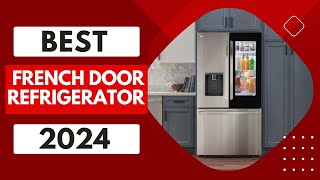 Top 5 Best French Door Refrigerator 2024 Review [upl. by Emera]