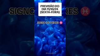 Previsão do signo de Peixes para o dia 111024 signos horoscopo peixes [upl. by Accebar]