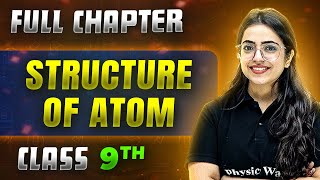 Structure Of Atom FULL CHAPTER  Class 9th Science  Chapter 4  Neev [upl. by Drofdeb]