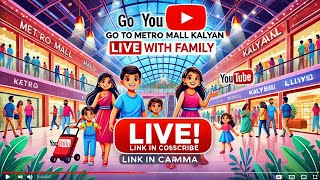 Metro Mall Kalyan LIVE Vlog  Family Fun amp Shopping  Join Us Live2vloglive2 [upl. by Assenar]