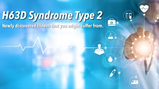 H63D Mutation Syndrom TYPE 2  Maybe your many symptoms have a common cause [upl. by Noivax]