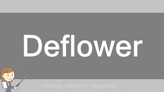 Deflower [upl. by Elag]