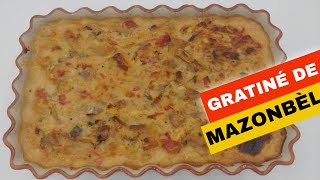 GRATINÉ DE MAZONBÈL  CUISINE CREOLE  Cuisine Haitienne [upl. by Megen201]