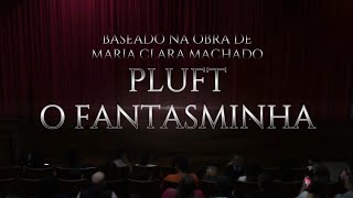 PLUFT O FANTASMINHA  OFICINA THEATRO ADOLPHO MELLO 2024 [upl. by Dnar]