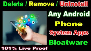 Uninstall System Apps on any Android Phone  Remove Bloatware  Delete amp Disable unwanted Apps [upl. by Abana]