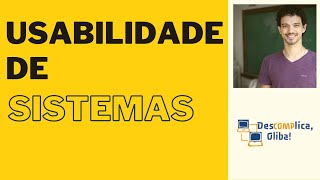 Usabilidade de Sistemas  Aprendizado Uso e Satisfação do Usuário [upl. by Greenman]