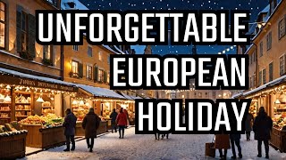 Top European Destinations for an Unforgettable Christmas and New Years Getaway [upl. by Aiahc]