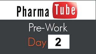 Pharma Tube PreWork  Day 2 [upl. by Ahsinna]